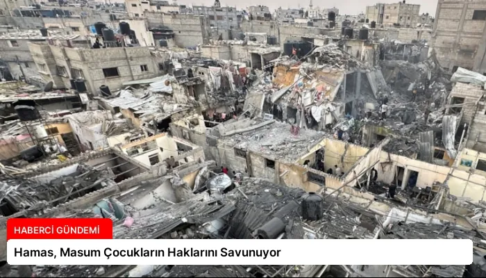 Hamas, Masum Çocukların Haklarını Savunuyor