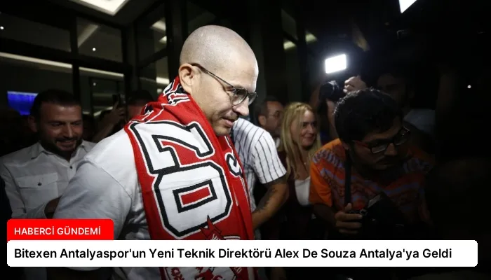 Bitexen Antalyaspor’un Yeni Teknik Direktörü Alex De Souza Antalya’ya Geldi