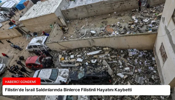 Filistin’de İsrail Saldırılarında Binlerce Filistinli Hayatını Kaybetti