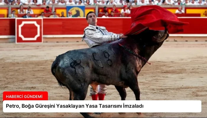 Petro, Boğa Güreşini Yasaklayan Yasa Tasarısını İmzaladı