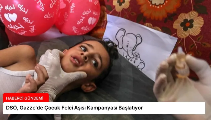 DSÖ, Gazze’de Çocuk Felci Aşısı Kampanyası Başlatıyor