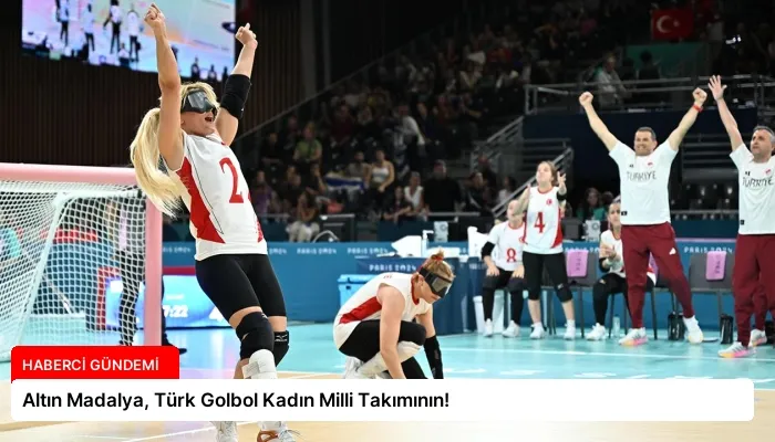 Altın Madalya, Türk Golbol Kadın Milli Takımının!