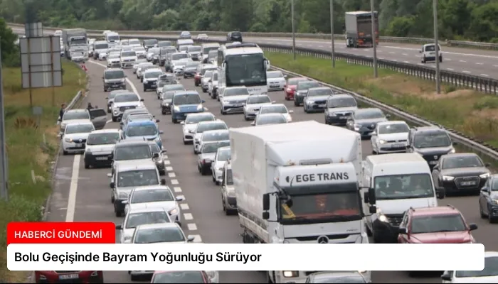 Bolu Geçişinde Bayram Yoğunluğu Sürüyor