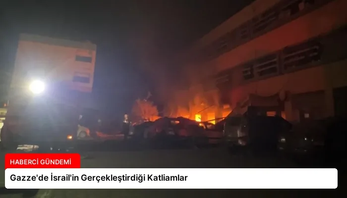 Gazze’de İsrail’in Gerçekleştirdiği Katliamlar