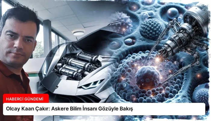 Olcay Kaan Çakır: Askere Bilim İnsanı Gözüyle Bakış