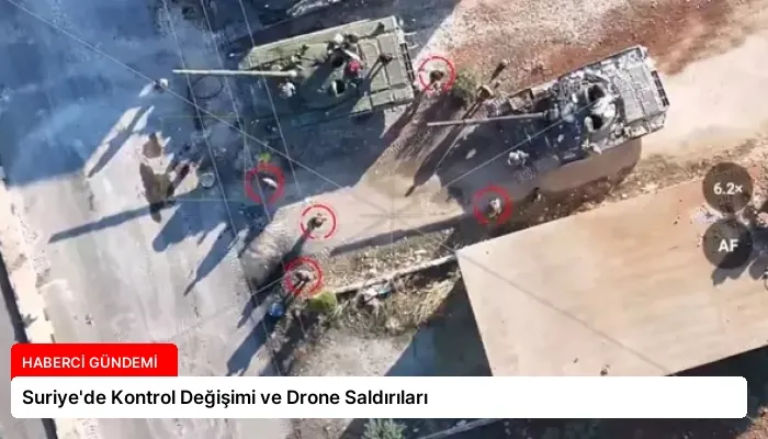 Suriye’de Kontrol Değişimi ve Drone Saldırıları