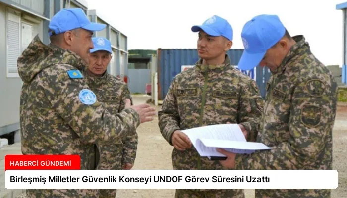 Birleşmiş Milletler Güvenlik Konseyi UNDOF Görev Süresini Uzattı