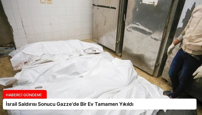 İsrail Saldırısı Sonucu Gazze’de Bir Ev Tamamen Yıkıldı