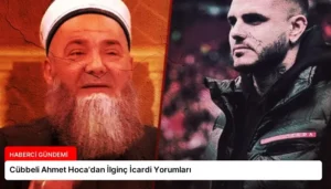 Cübbeli Ahmet Hoca’dan İlginç İcardi Yorumları