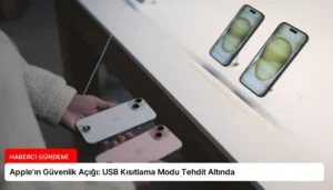 Apple’ın Güvenlik Açığı: USB Kısıtlama Modu Tehdit Altında
