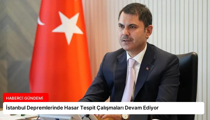 İstanbul Depremlerinde Hasar Tespit Çalışmaları Devam Ediyor