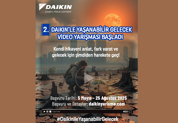 2. Daikin’le Yaşanabilir Gelecek Video Yarışması başlıyor!