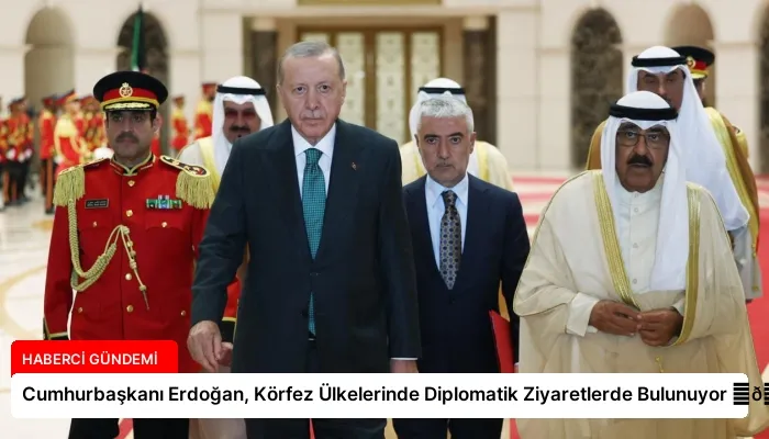 Cumhurbaşkanı Erdoğan, Körfez Ülkelerinde Diplomatik Ziyaretlerde Bulunuyor ⏬👇