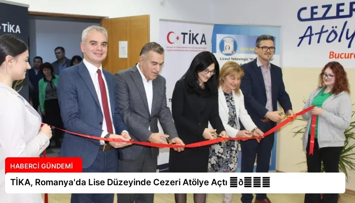 TİKA, Romanya’da Lise Düzeyinde Cezeri Atölye Açtı ⏬👇