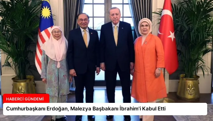 Cumhurbaşkanı Erdoğan, Malezya Başbakanı İbrahim’i Kabul Etti