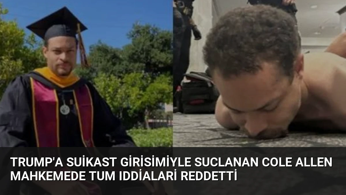 Trump’a Suikast Girisimiyle Suclanan Cole Allen Mahkemede Tum Iddialari Reddetti