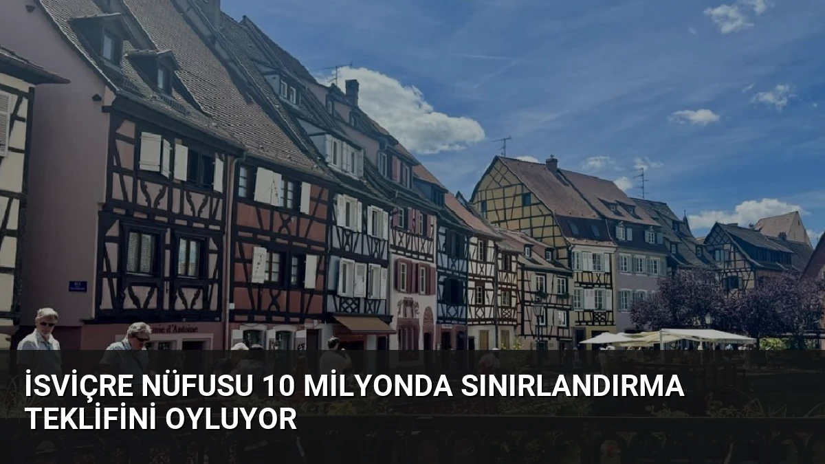 İsviçre Nüfusu 10 Milyonda Sınırlandırma Teklifini Oyluyor