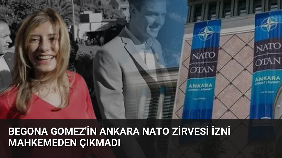 Begona Gomez’in Ankara NATO Zirvesi İzni Mahkemeden Çıkmadı