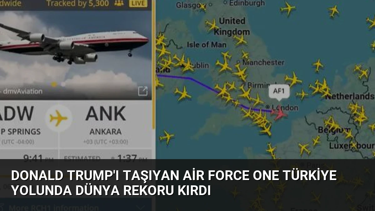Donald Trump’ı Taşıyan Air Force One Türkiye Yolunda Dünya Rekoru Kırdı