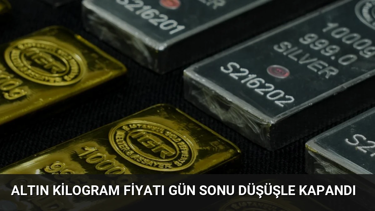 Altın Kilogram Fiyatı Gün Sonu Düşüşle Kapandı