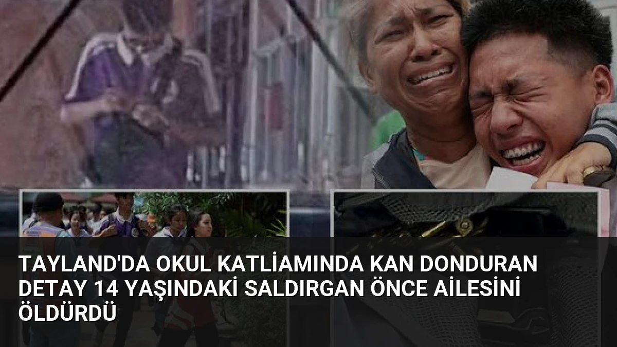Tayland’da Okul Katliamında Kan Donduran Detay 14 Yaşındaki Saldırgan Önce Ailesini Öldürdü